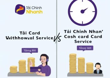 So sánh tối ưu hóa rút tiền thẻ tín dụng: Tài Chính Nhanh vs. Truyền thống? 12 So sánh dịch vụ rút tiền thẻ tín dụng